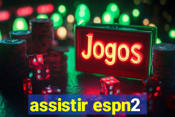 assistir espn2